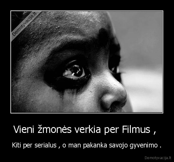 Vieni žmonės verkia per Filmus , 