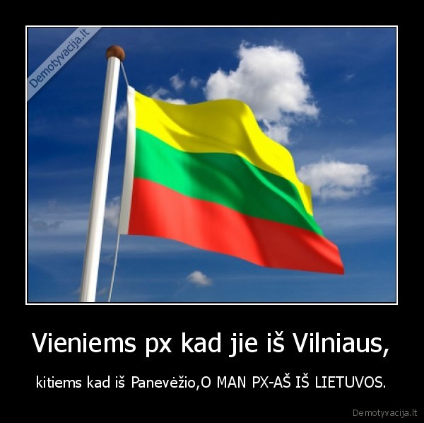 Vieniems px kad jie iš Vilniaus,