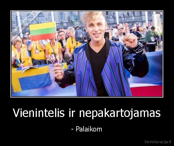 Vienintelis ir nepakartojamas