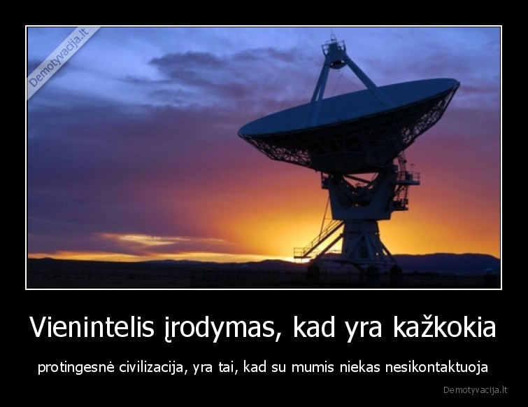 nesikontaktuoja,civilazicja,protinga,ateiviai