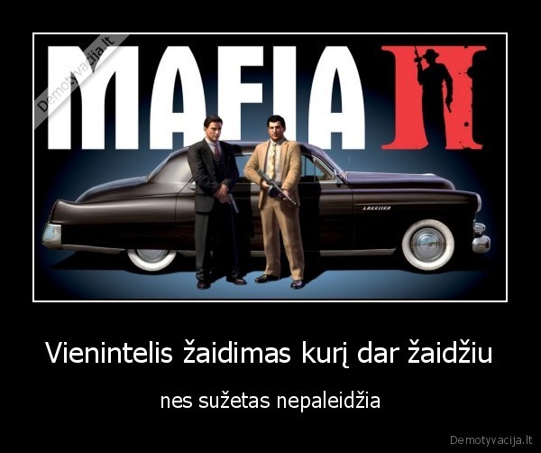 Vienintelis žaidimas kurį dar žaidžiu