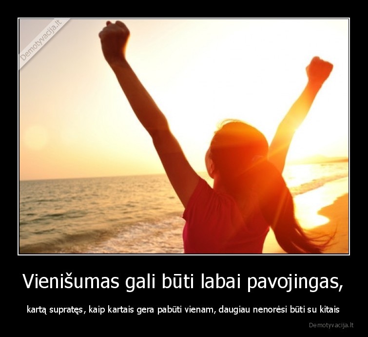 vienisumas,gera,kiti,zmones