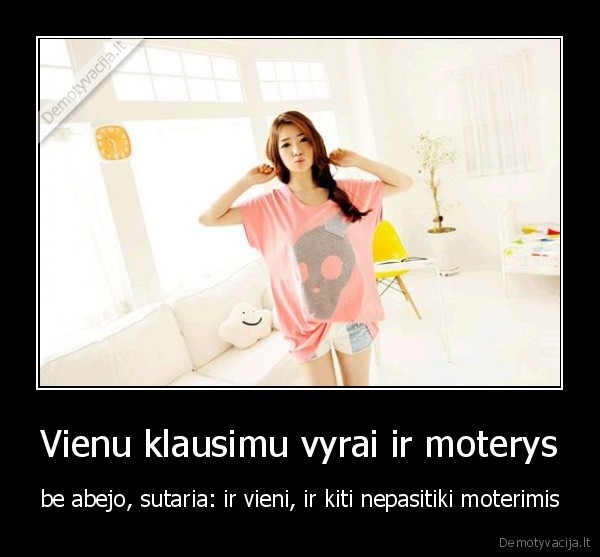 Vienu klausimu vyrai ir moterys