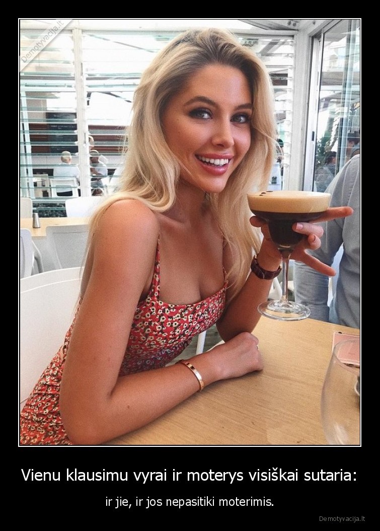 vienu, klausimu,vyrai,moterys,merginos,visiskai, sutaria,nepasitiki