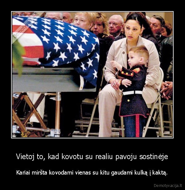 Vietoj to, kad kovotu su realiu pavoju sostinėje