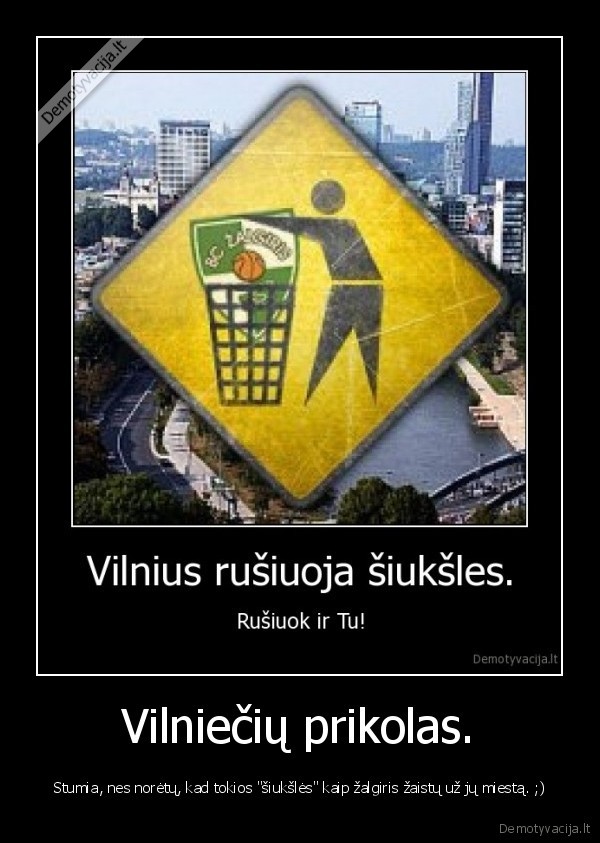 Vilniečių prikolas.
