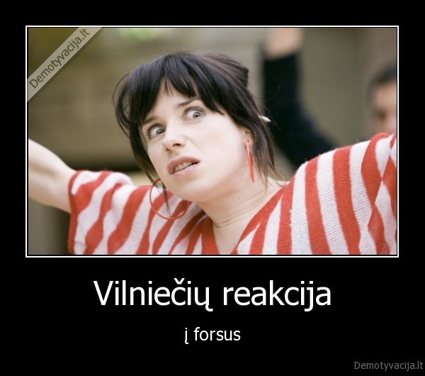 forsas,reakcija,vilnius