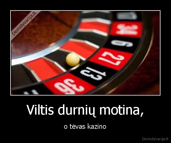 Viltis durnių motina,