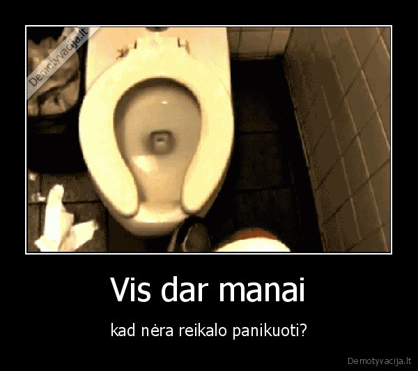 vorai,tualetas,baime