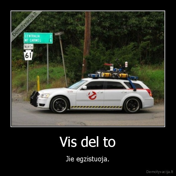 vaidokliu, medziotojai,egzistuoja