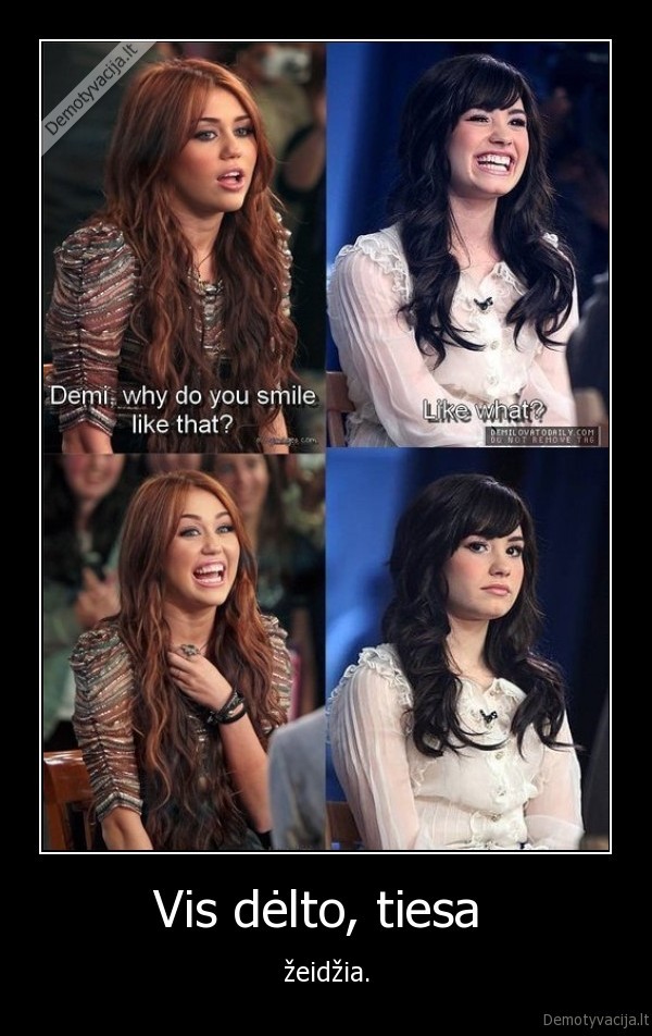 miley,demi,tiesa