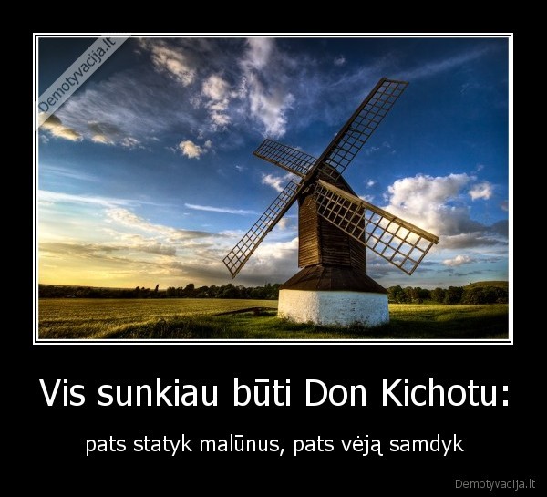 v.karalius,malunas,vejas,don, kichotas