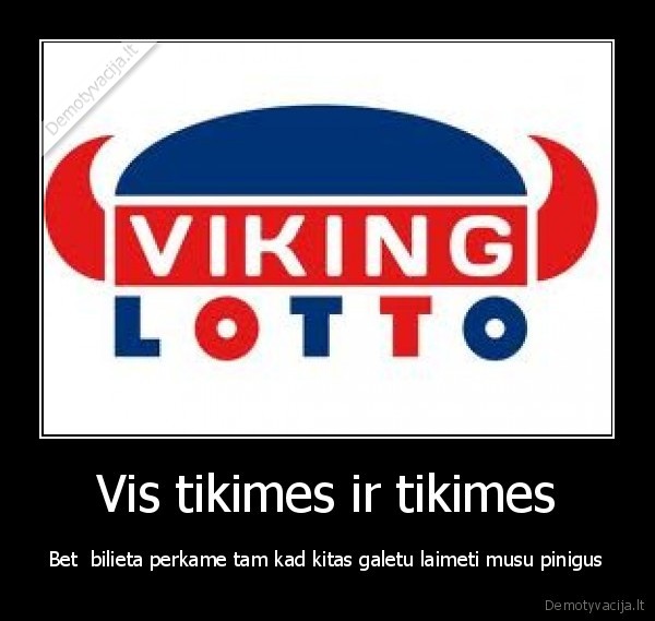 Vis tikimes ir tikimes