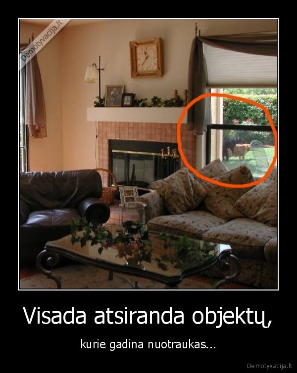 Visada atsiranda objektų,