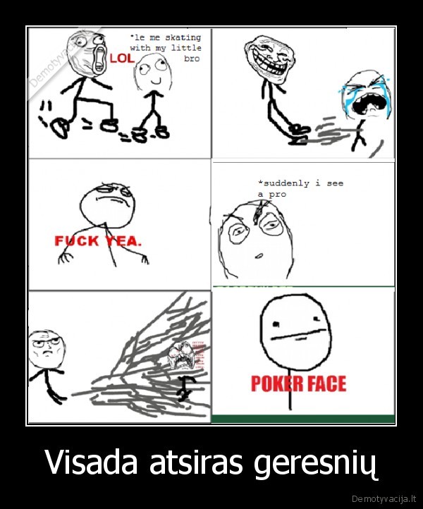 Visada atsiras geresnių