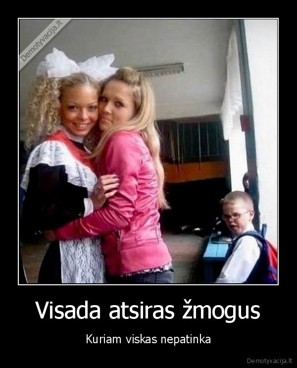 Visada atsiras žmogus