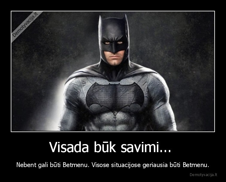 betmenas,buk,savimi,arba,nebuk