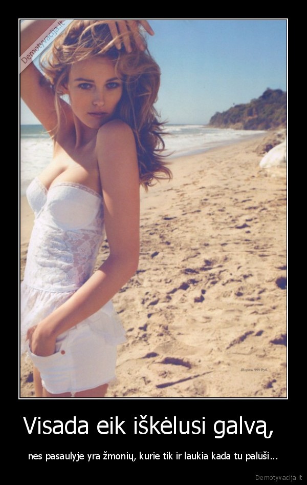 Visada eik iškėlusi galvą, 