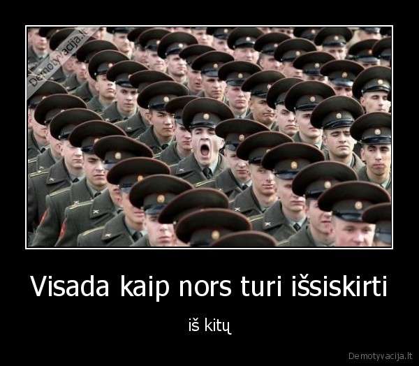 Visada kaip nors turi išsiskirti