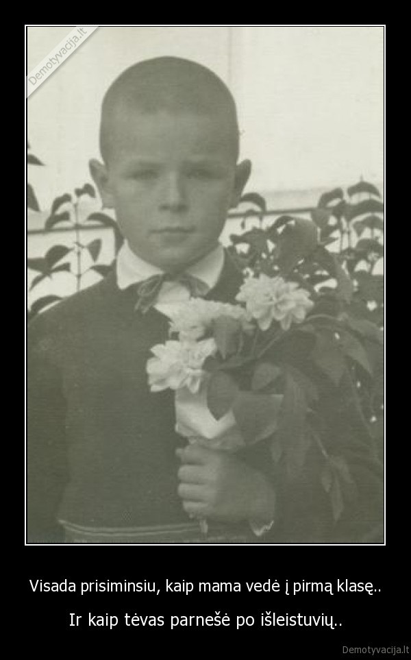 mokykla,tevas,mama,gyvenimas,isleistuves