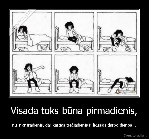 Visada toks būna pirmadienis,