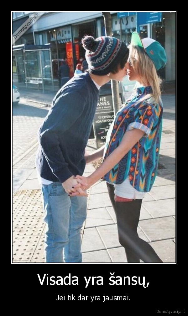 Visada yra šansų,