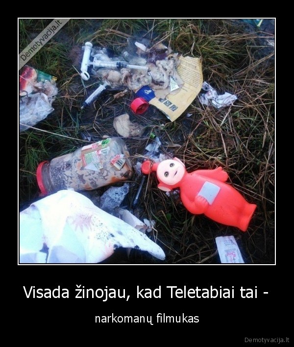 teletabiai,narkomanai