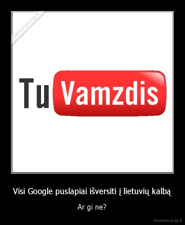 youtube,google,tuvamzdis,lietuva