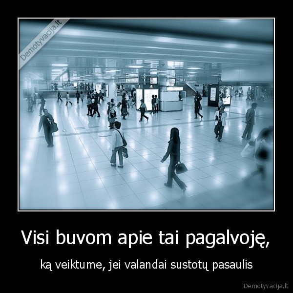 Visi buvom apie tai pagalvoję,