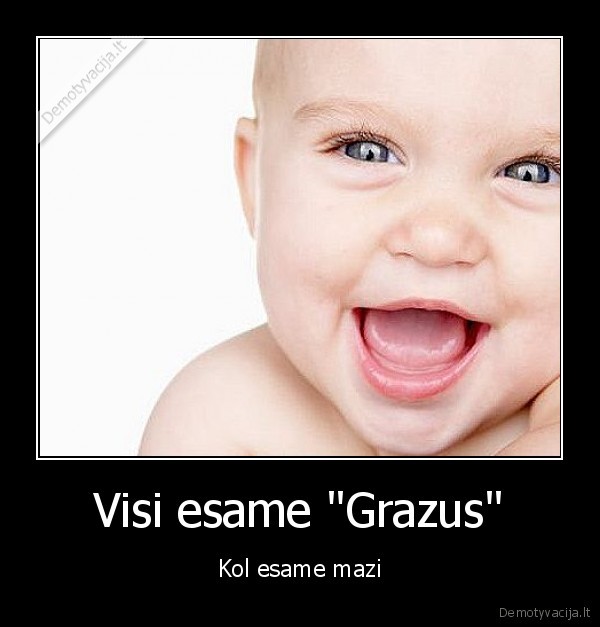 Visi esame &quot;Grazus&quot;