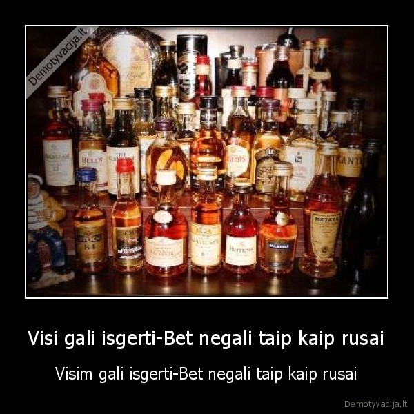Visi gali isgerti-Bet negali taip kaip rusai
