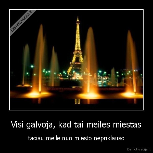 Visi galvoja, kad tai meiles miestas