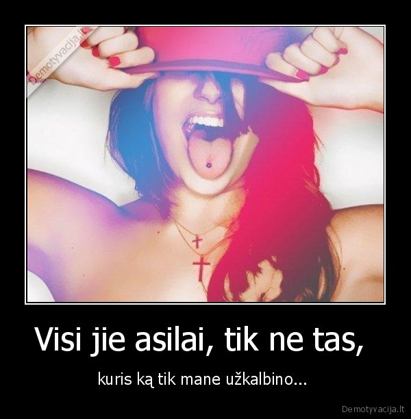 Visi jie asilai, tik ne tas, 