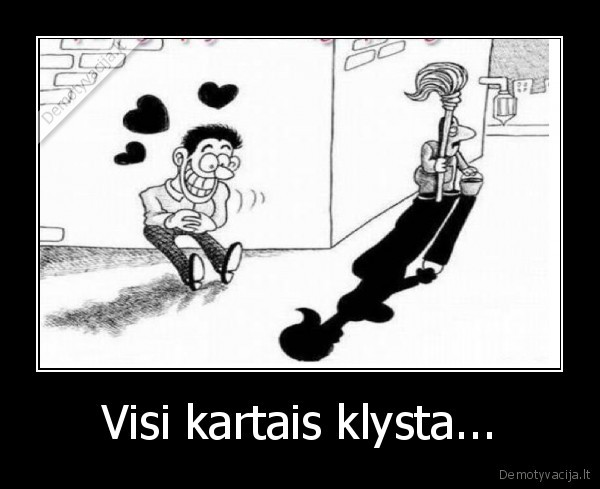 Visi kartais klysta...