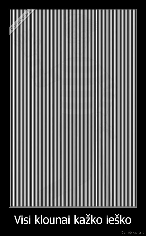 Visi klounai kažko ieško