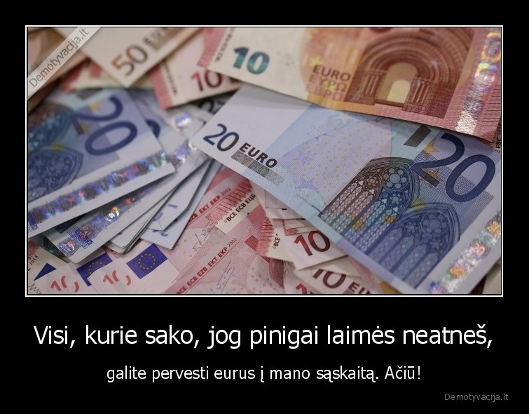 pinigai,eurai,laime,saskaita