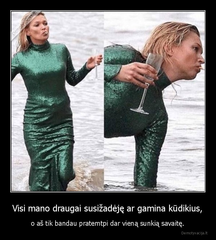 savaite,draugai,gyvenimas,darbas