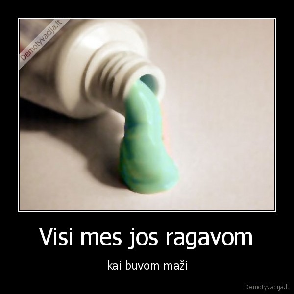 Visi mes jos ragavom