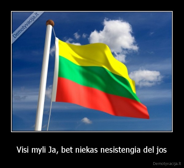 Visi myli Ja, bet niekas nesistengia del jos
