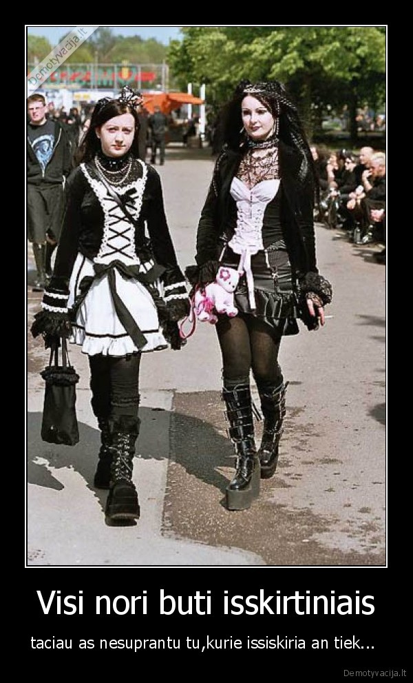 Visi nori buti isskirtiniais