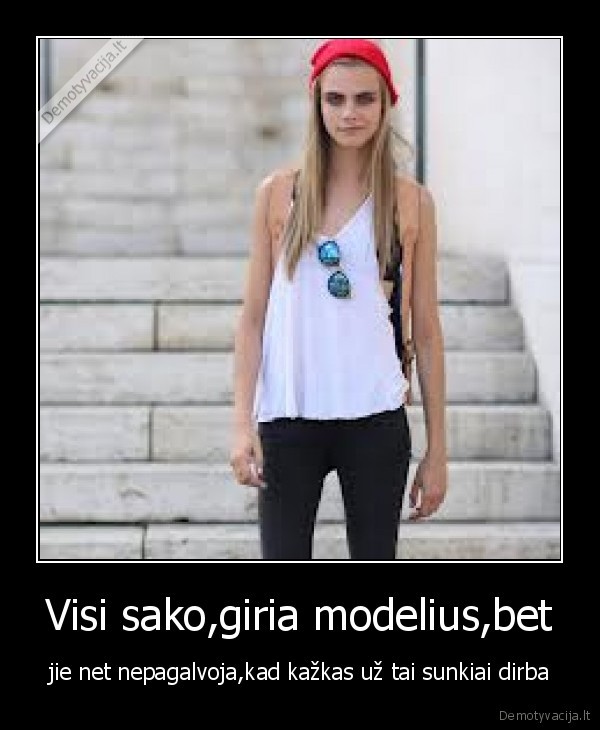 modeliai,darbas,apmastymas