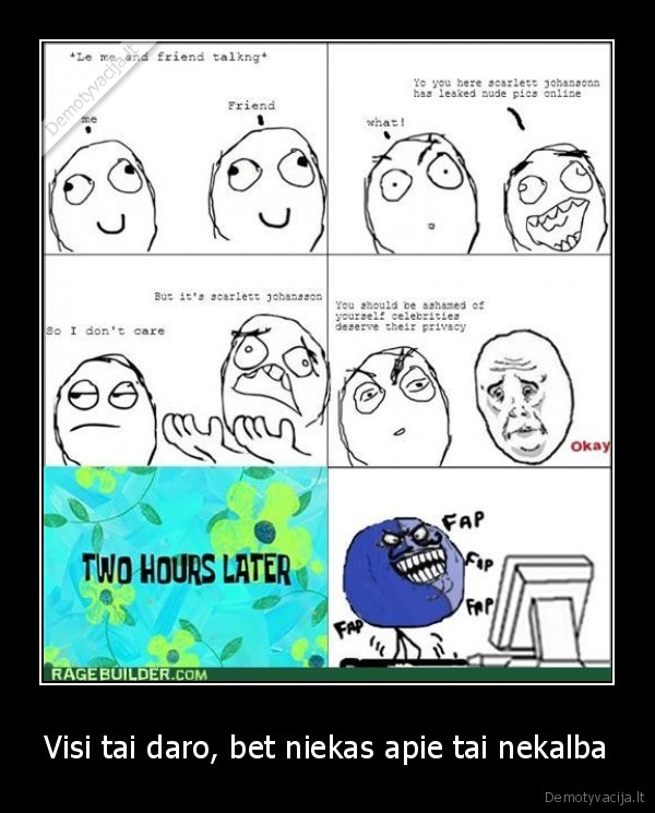 Visi tai daro, bet niekas apie tai nekalba