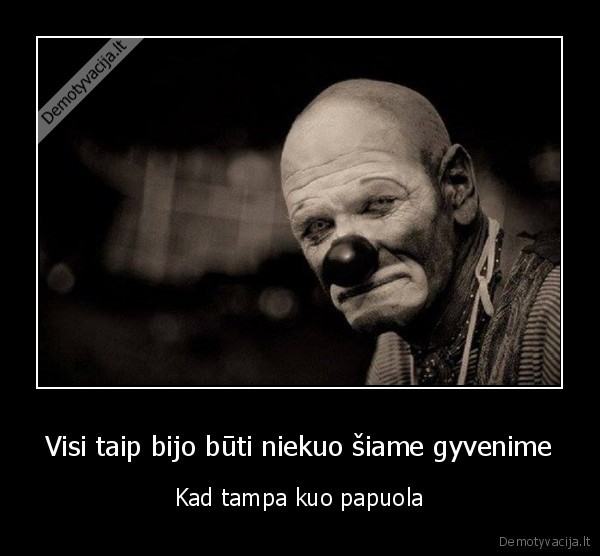 buvimas, niekuo,klounai
