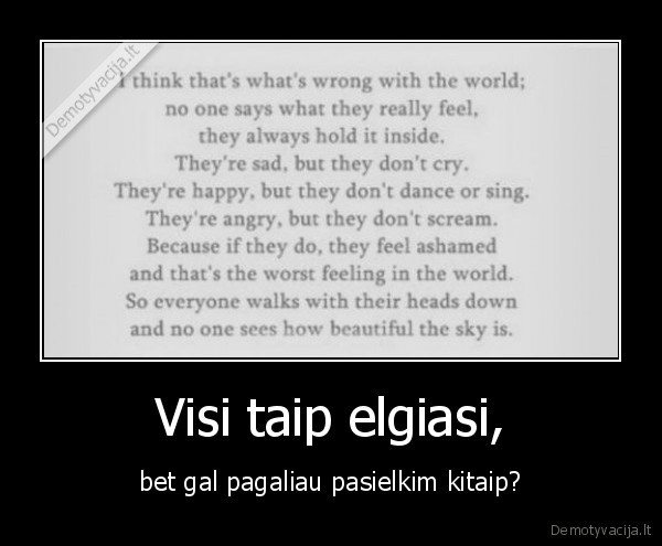 mums,visada,viskas,negerai