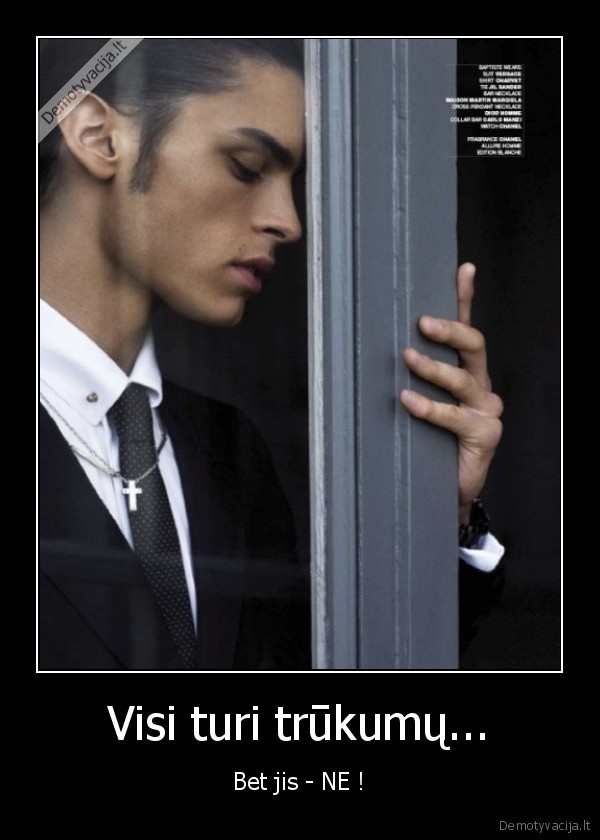 Visi turi trūkumų...