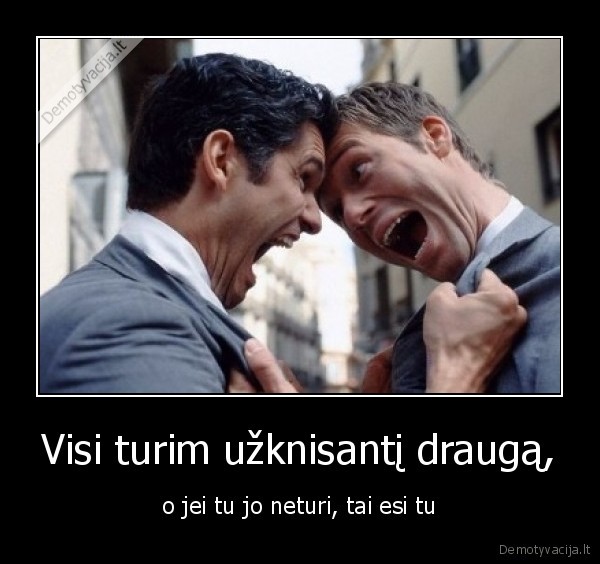 draugas, uzknisa