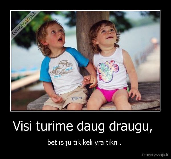 Visi turime daug draugu, 