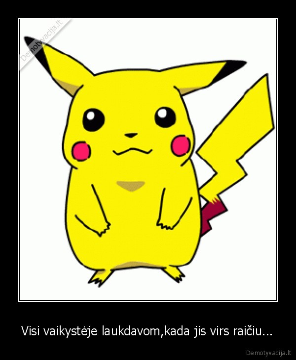 Visi vaikystėje laukdavom,kada jis virs raičiu...