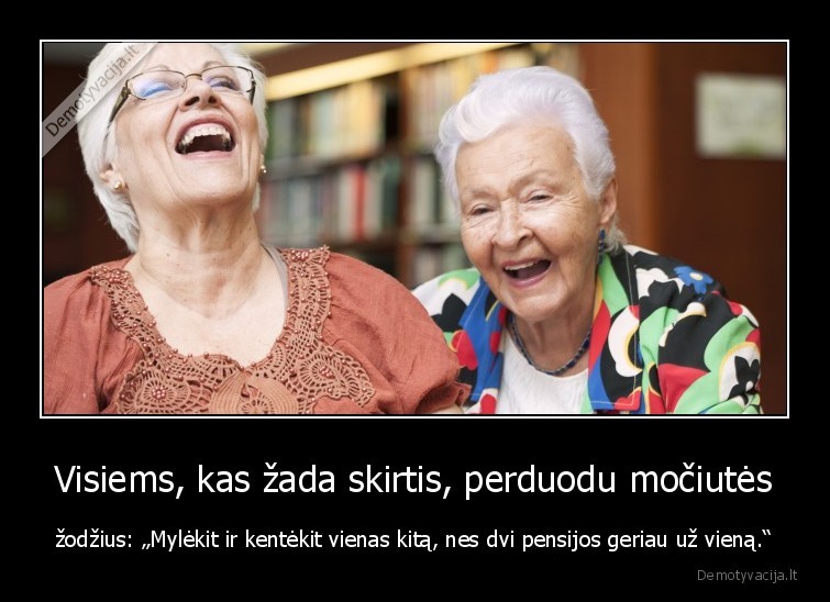 pensija,mociute,kentekit,skyrybos