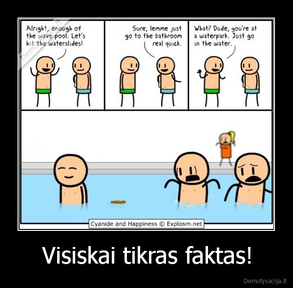 Visiskai tikras faktas!
